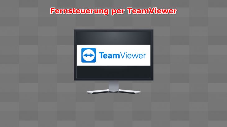 Fernsteuerung per TeamViewer