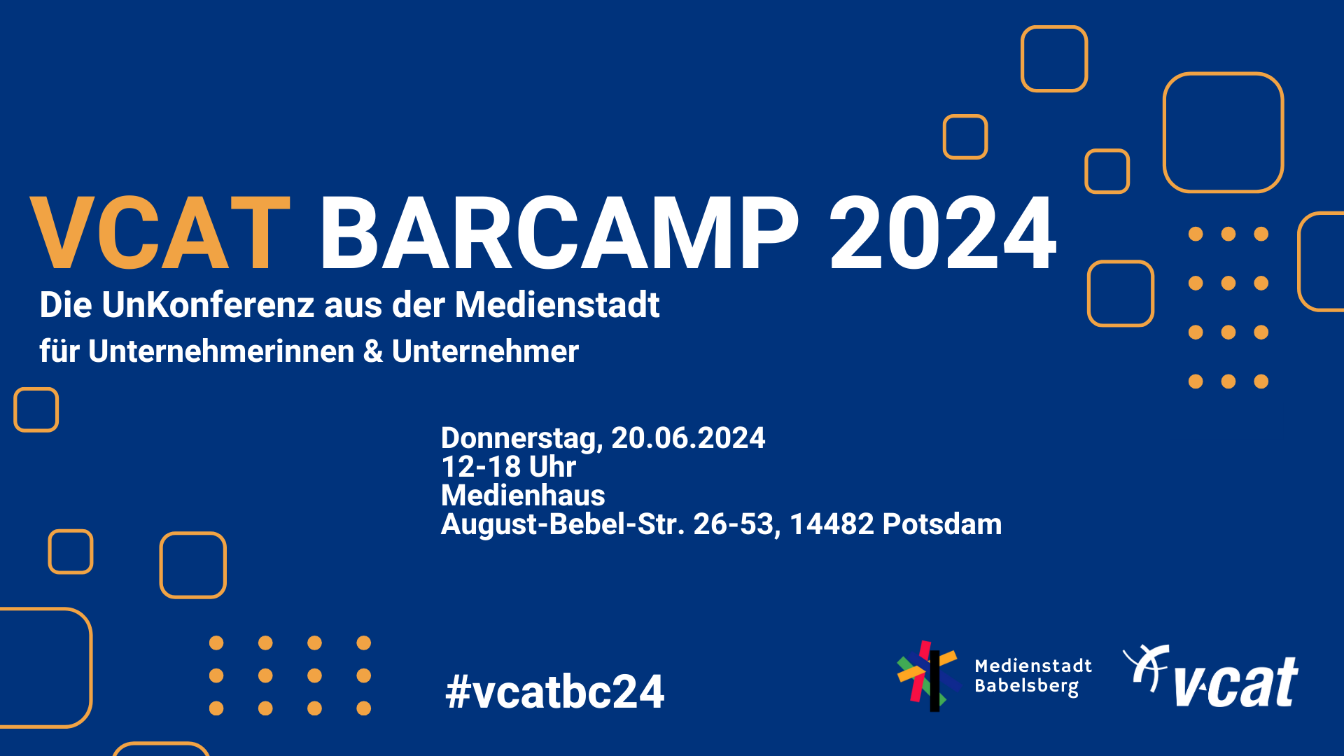 VCAT BarCamp 2024 – Die Unkonferenz aus der Medienstadt für Unternehmerinnen und Unternehmer